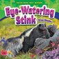Eye-Watering Stink: Gross Skunks - Library Binding