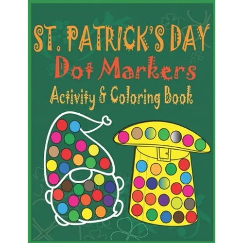 St. Patrick's Day Dot Markers Activity & Coloring Book - Paperback