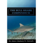 The Bull Shark Compendium - Paperback