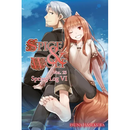 Spice and Wolf, Vol. 23 (Light Novel) - Paperback