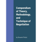 Compendium of Theory, Methodology, and Technique of Negotiation - Paperback