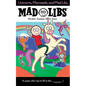 Unicorns, Mermaids, and Mad Libs: World's Greatest Word Game - Paperback