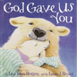 God Gave Us You - Hardcover