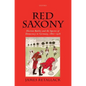 Red Saxony: Election Battles and the Spectre of Democracy in Germany, 1860-1918 - Paperback