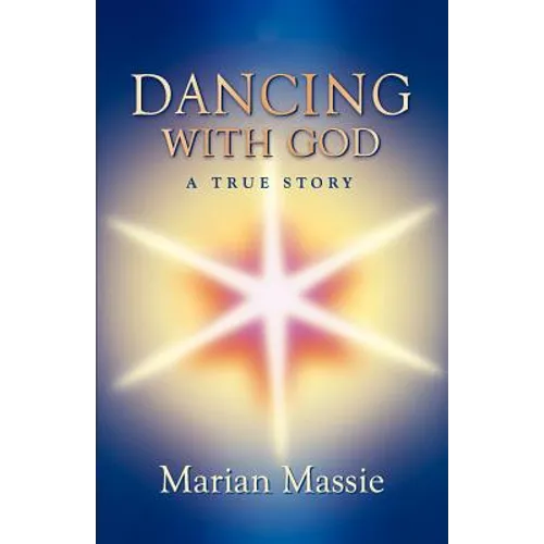 Dancing with God...a True Story - Paperback