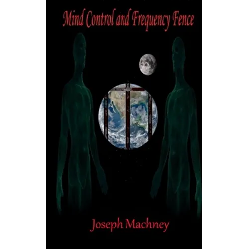 Mind Control and Frequency Fence - Paperback