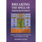 Breaking The Spell Of Disenchantment: Mystery, Meaning, And Metaphysics In The Work Of C. G. Jung - Hardcover