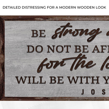 Joshua 1:9 - Be Strong And Courageous Sign III