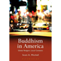Buddhism in America: Global Religion, Local Contexts - Paperback