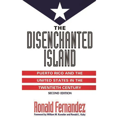 The Disenchanted Island: Puerto Rico and the United States in the Twentieth Century - Paperback