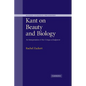 Kant on Beauty and Biology: An Interpretation of the 'Critique of Judgment' - Paperback
