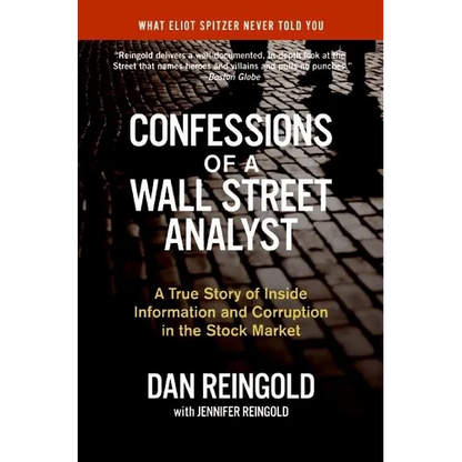 Confessions of a Wall Street Analyst: A True Story of Inside Information and Corruption in the Stock Market - Paperback