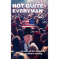 Not Quite Everyman - Hardcover