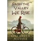 From the Valley We Rise - Hardcover