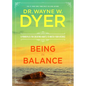 Being in Balance: 9 Principles for Creating Habits to Match Your Desires - Paperback