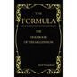 The Formula: The Holy Book of This Millennium - Hardcover