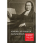 American Indian Nonfiction: An Anthology of Writings, 1760s-1930s - Paperback