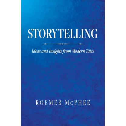 Storytelling: Ideas and Insights from Modern Tales - Paperback