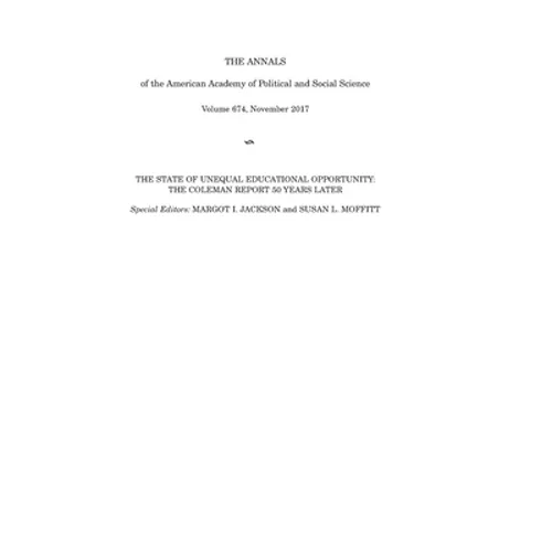 The Annals of the American Academy of Political and Social Science: The State of Unequal Educational Opportunity: The Coleman Report Fifty Years Later - Hardcover