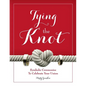 Tying The Knot: Symbolic Ceremonies To Celebrate Your Union - Paperback