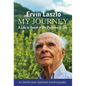My Journey: A Life in Quest of the Purpose of Life - Paperback