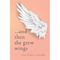 ...and then she grew wings - Paperback