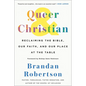 Queer & Christian: Reclaiming the Bible, Our Faith, and Our Place at the Table - Hardcover