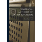 Numerical Methods of Matrix Inversion - Paperback