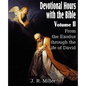 Devotional Hours with the Bible Volume II, from the Exodus Through the Life of David - Paperback