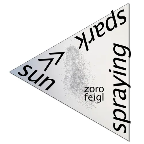 Zoro Feigl: Sun-Spark Spraying - Paperback