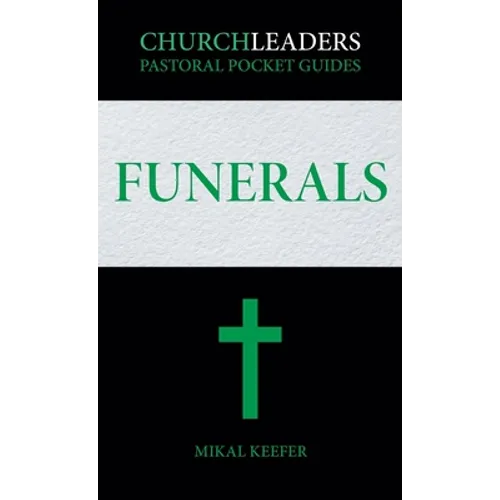 ChurchLeaders Pastoral Pocket Guides: Funerals - Paperback