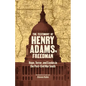 The Testimony of Henry Adams, Freedman: Hope, Terror, and Exodus in the Post-Civil War South - Hardcover