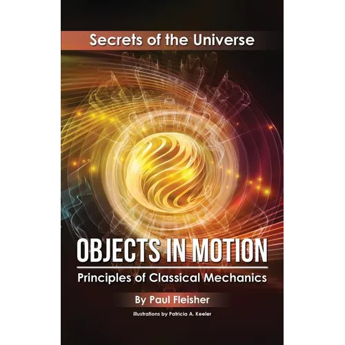 Objects in Motion: Principles of Classical Mechanics - Paperback