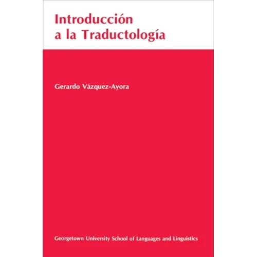 Introduccion a la Traductologia: Curso Basico de Traduccion - Paperback