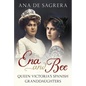 Ena and Bee: Queen Victoria's Spanish Granddaughters - Hardcover