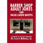 Barber Shop Adult Jokes and Value-Laden Quotes: Laughter is the Best Medicine - Paperback