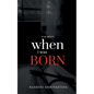 When I Was Born - Paperback