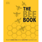 The Bee Book: Discover the Wonder of Bees and How to Protect Them for Generations to Come - Hardcover