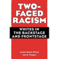 Two-Faced Racism: Whites in the Backstage and Frontstage - Paperback