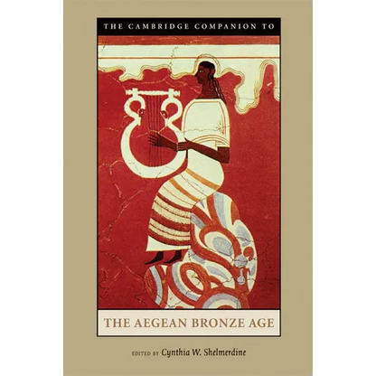 The Cambridge Companion to the Aegean Bronze Age - Paperback