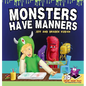 Monsters Have Manners: An Interactive Augmented Reality SEL Children's Book About Good Manners and Kindness - Hardcover