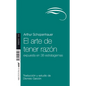 El Arte de Tener Razon - Paperback