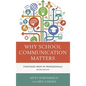 Why School Communication Matters: Strategies From PR Professionals - Paperback