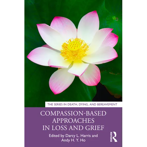 Compassion-Based Approaches in Loss and Grief - Paperback