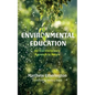 Environmental Education: An Interdisciplinary Approach to Nature - Hardcover