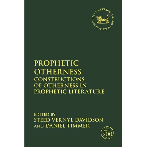 Prophetic Otherness: Constructions of Otherness in Prophetic Literature - Paperback