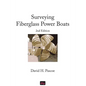 Surveying Fiberglass Power Boats: 2nd Edition - Paperback