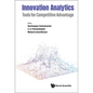 Innovation Analytics: Tools for Competitive Advantage - Hardcover