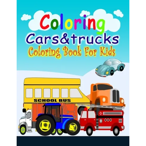 Coloring Cars& Tucks Coloring Book For Kids - Paperback