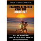 Training Athletes From The Inside Out: Yoga and Mindfulness Lesson Plans to Reduce Stress and Enhance Performance - Paperback
